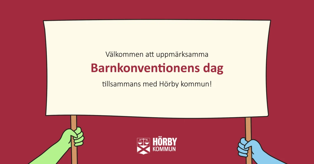 En illustrerad bild på två händer som håller upp ett plakat med texten "Välkommen att uppmärksamma Barnkonventionens dag tillsammans med Hörby kommun!"