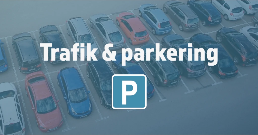 grafik med texten "Trafik & Parkering"
