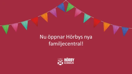 Nu öppnar Hörbys nya familjecentral